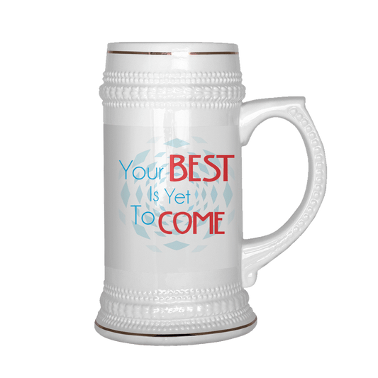Your Best Is Yet To Come DrinkWare